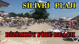 SİLİVRİ PLAJLARI  BİZİMKÖY FİRE BEACH [upl. by Ettevol]