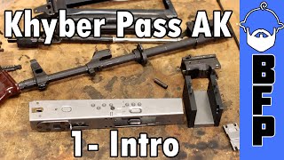 Khyber Pass AK Build 1 Intro [upl. by Eniretak]