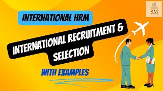 International recruitment amp selection with examples [upl. by Strohben697]