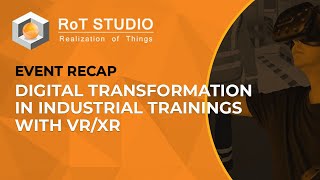 📽️ Recap Digital Transformation in Industrial Trainings with VRXR [upl. by Grew]