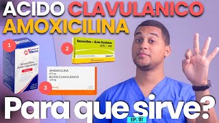 AMOXICILINA ACIDO CLAVULANICO PARA QUE SIRVE  3 COSAS [upl. by Artied]