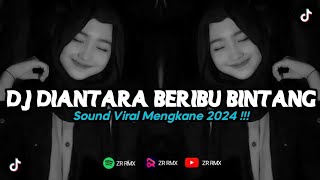 DJ DIANTARA BERIBU BINTANG HANYA KAULAH YANG PALING TERANG  REMIX VIRAL TIKTOK 2024 BOOTLEG [upl. by Schrick]