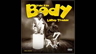 BODY  Yuhi Kilo ft LilNap Trouble [upl. by Legge508]