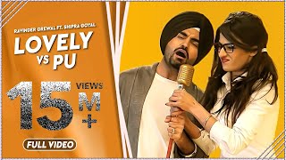 LOVELY vs PU  Ravinder Grewal  Shipra Goyal  Punjabi Songs 2014  FULL SONG  OFFICIAL [upl. by Eilak]