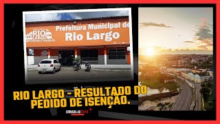 RESULTADO DO PEDIDO DE ISENÇÃO SAIBA COMO CONFERIR RIO LARGO 2024 [upl. by Anaer]