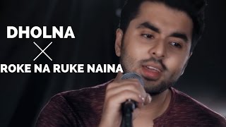 Roke Na Ruke Naina Arijit SinghBadrinath Ki Dulhania DholnaTere bin nai lagda Mashup Cover [upl. by Ugo]