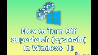 How to Turn Off Superfetch SysMain In Windows 10 [upl. by Summer]