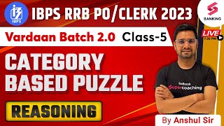 Category Based Puzzle  Reasoning  Vardaan20  IBPS RRB POClerk 2023  Bank Exam By Anshul Sir [upl. by Poore]