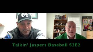 Talkin Jaspers Baseball S2E2 [upl. by Bernat]