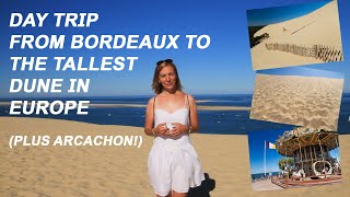 Trip to Dune of Pilat the tallest dune in Europe plus Arcachon [upl. by Gareri]