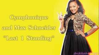 Cymphonique amp Max Schneider  quotLast 1 Standingquot Lyrics HD [upl. by Alwin]