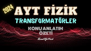 AYT Fizik Transformatörler  Konu Anlatım Özeti yks2024 aytfizik transformator özet 11fizik [upl. by Rubi]