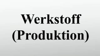 Werkstoff Produktion [upl. by Arihk219]