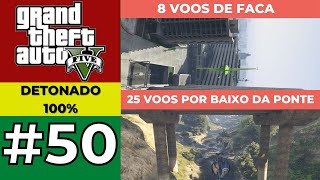 GTA 5 DETONADO 100 50  8 VOOS DE FACA E 25 VOOS POR BAIXO DA PONTE [upl. by Adlay]