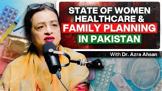 Abortions Gynaecology and Family Planning  Dr Azra Ahsan  Gynaecologist  TPE 397 [upl. by Wright608]