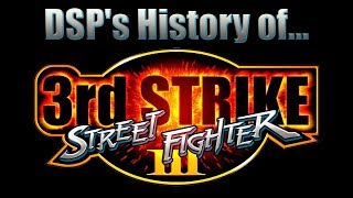 DSPs History of Street Fighter Part 13 Street Fighter 3 Third Strike final [upl. by Weinberg]