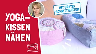 YogaKissen nähen  Gratis Schnittmuster für Meditationskissen amp YogaBolster [upl. by Ahsenyt]