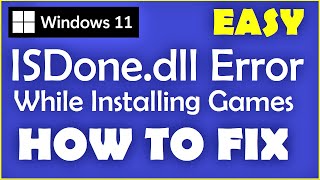 ISDonedll Error Fix Windows 11 How to fix isdone dll error while installing Games [upl. by Dimmick139]