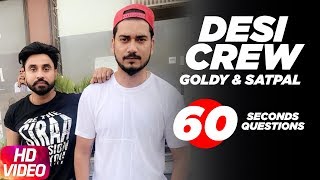 Desi Crew  Goldy amp Satpal  60 Second Question  Speed Records [upl. by Sorensen]