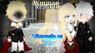 Wmmap Reacts to Athanasia as Ruby part 12 reupload [upl. by Vanessa331]