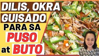 Dilis Okra Guisado Para sa Puso at Buto  Recipe ni Doc Liza Ong [upl. by Avonasac]