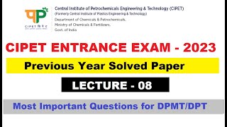 CIPET 2023  CIPET ENTRANCE EXAM 2023  CIPET MODEL PAPER  PREVIOUS YEAR SOLVED PAPER  DPMTDPT L8 [upl. by Laehplar]