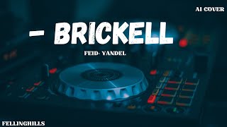 Feid amp Yandel BRICKELL LETRA AI COVER [upl. by Xel564]