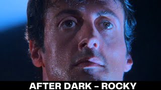 After Dark Edit  Rocky [upl. by Loretta]