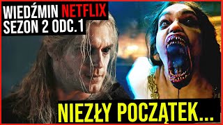 Dobre złego początki  Wiedźmin NETFLIX s2 odc1  recenzja i komentarz Drwala [upl. by Ashmead]