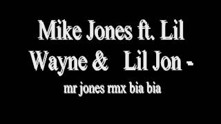 Mike Jones ft Lil Wayne amp Lil Jon  mr jones bia bia REMIX [upl. by Aicenra943]