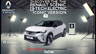 Discover the Renault Scénic ETech Electric Iconic Version [upl. by Cohbert]