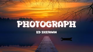 Photograph  Ed Sheeran Lyrics [upl. by Nesilla]