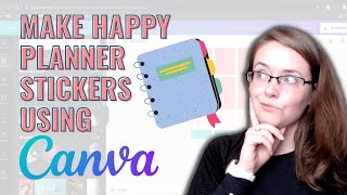 How To Make Happy Planner Stickers With Canva  Canva Tutorial  Canva Planner Stickers [upl. by Studnia]