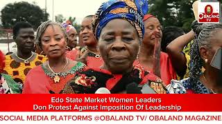 Edo State Market Leaders Protest against imposition of Leadership [upl. by Etiam]