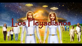 7 Razas Extraterrestres Los Pleyadianos [upl. by Ugo820]