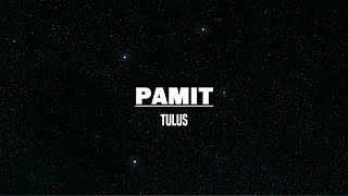 Tulus  Pamit Lirik [upl. by Romonda]