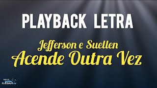 Acende outra vez  playback letra  Jefferson e Suellen [upl. by Range]