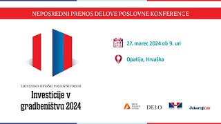 Slovenskohrvaški poslovni forum Investicije v gradbeništvu 2024 [upl. by Bibbie]