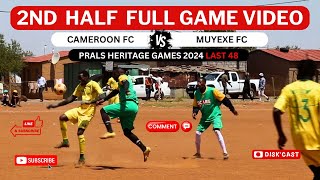 2ndHALF  CAMEROON FC Mp🆚 MUYEXE FC  PRALS HERITAGE GAMES 2024  KASI DISKI TO THE WORLDDISKCAST [upl. by Pederson]