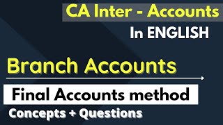 3 Branch accounts  Final Accounts method In ENGLISH  CA Intermediate [upl. by Asela]