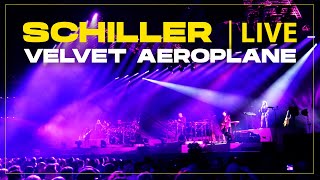 SCHILLER „Velvet Aeroplane”  Live  x Sophie Hiller [upl. by Herbert805]