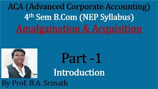 ACA 4th Sem BComNEP Syllabus Amalgamation amp Acquisition  Part 1 Introduction By Srinath Sir [upl. by Neelak314]