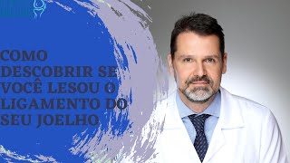 COMO DESCOBRIR SE VOCÊ LESOU O LIGAMENTO DO SEU JOELHO [upl. by Lombardi133]