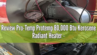 Review ProTemp Protemp 80000 Btu Kerosene Radiant Heater  Heats Upto 2000 Square Feet Pt80Ofr [upl. by Eidnas848]