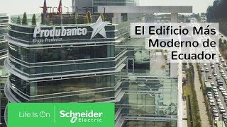 Banco Produbanco es un Edificio EcoStruxure y el Más Moderno de Ecuador  Schneider Electric [upl. by Aiclid]