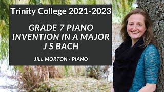 Invention no 12 in A major  Bach Grade 7 Trinity College Piano 20212023 Jill Morton  Piano [upl. by Martsen]