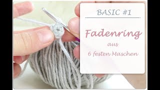 Häkel Basic  1 ➰ Fadenring  Magicring aus festen Maschen  Anleitung für Anfänger [upl. by Fording666]