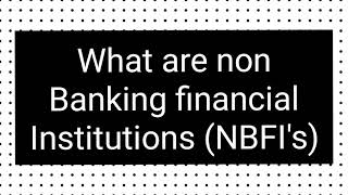 What are Non banking financial institutions NBFIS [upl. by Airbmac]