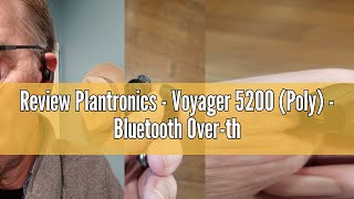 Review Plantronics  Voyager 5200 Poly  Bluetooth OvertheEar Monaural Headset  Compatible to [upl. by Deny]