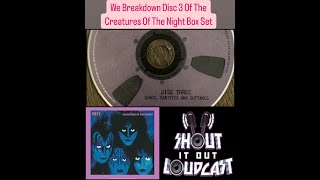 Episode 292 quotCreatures Of The Night 40th Anniversary Super Deluxe Box Set Disc 3quot [upl. by Janelle670]